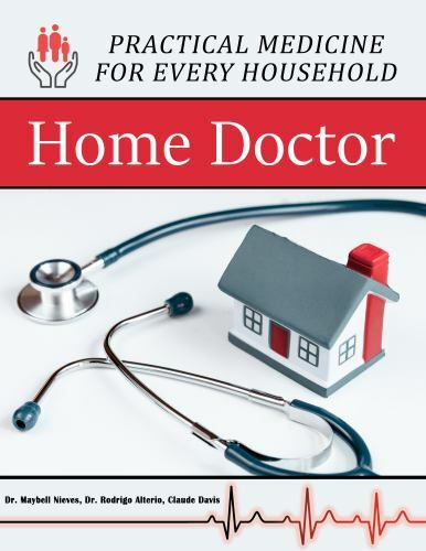 Home Doctor : Practical Medicine for Every Household by Maybell Nives, Claude…