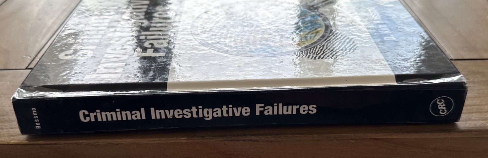 Criminal Investigative Failures by D Kim Rossmo, 2009, HC