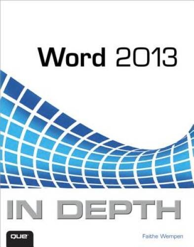 Word 2013 In Depth – Paperback By Wempen, Faithe – VERY GOOD