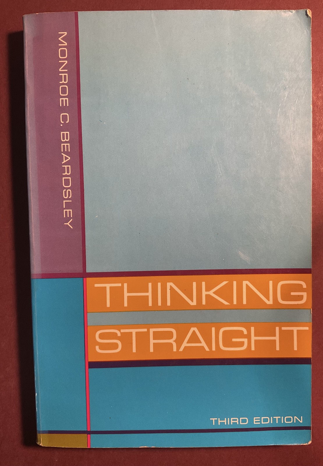 Thinking Straight by Monroe C. Beardsley Third Edition Prentice-Hall Logic