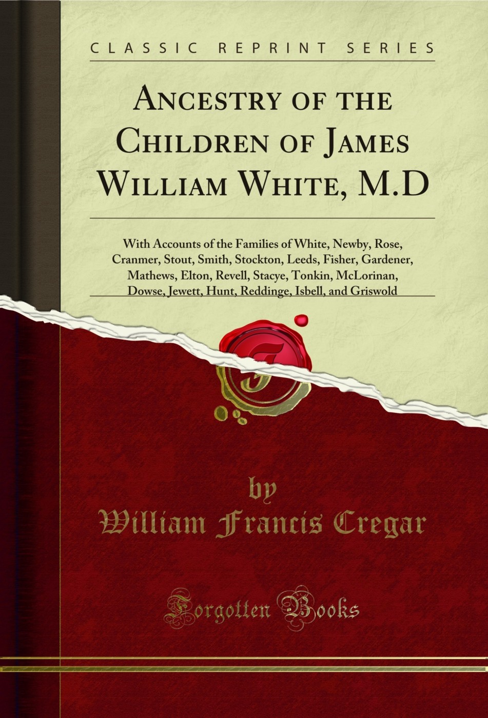 Ancestry of the Children of James William White, M.D (Classic Reprint)