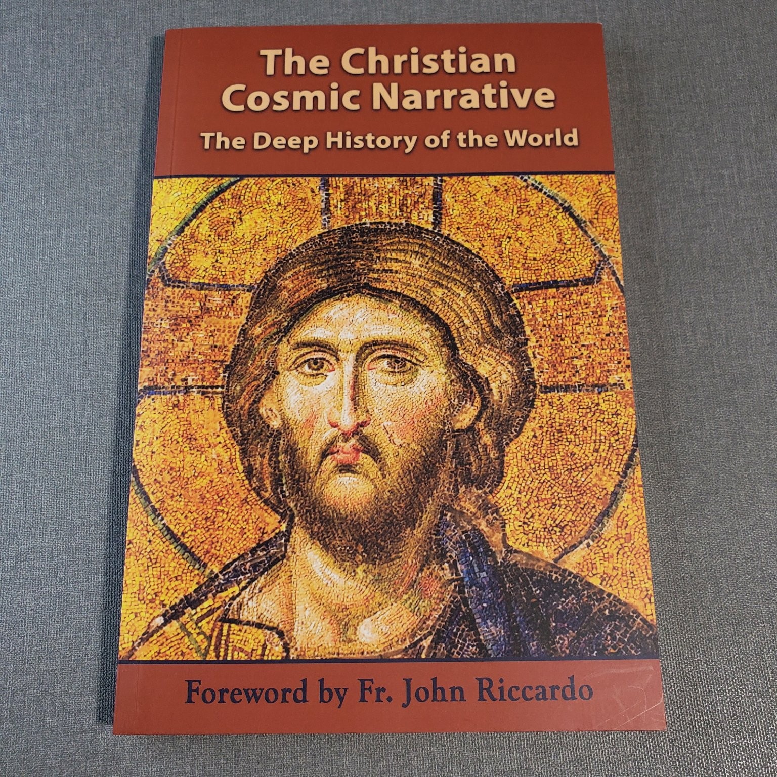 The Christian Cosmic Narrative Fr. John Riccardo 2021 Christian Theology ACTS