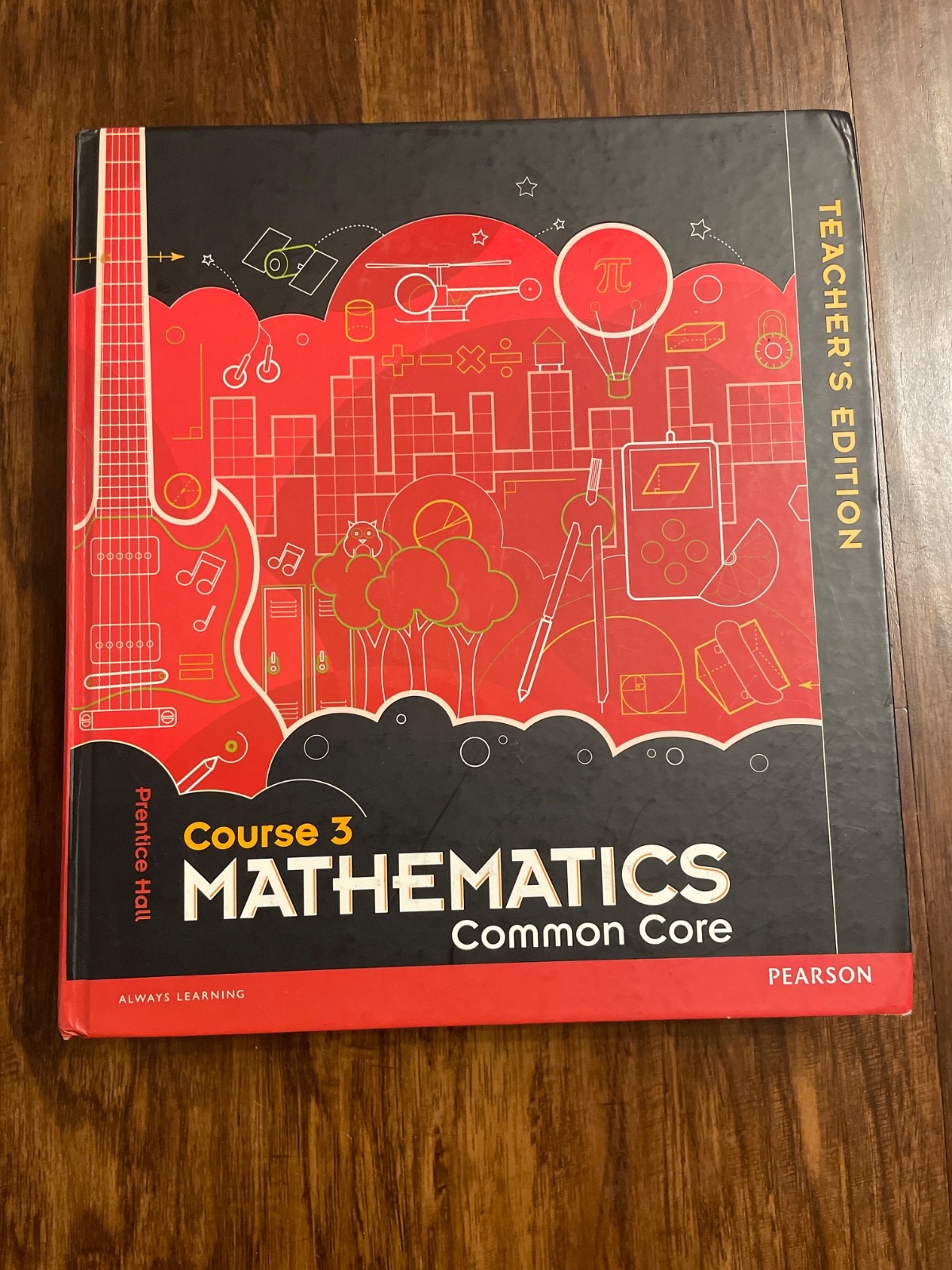 Prentice Hall Mathematics Course 3 Common Core Teacher’s Edition