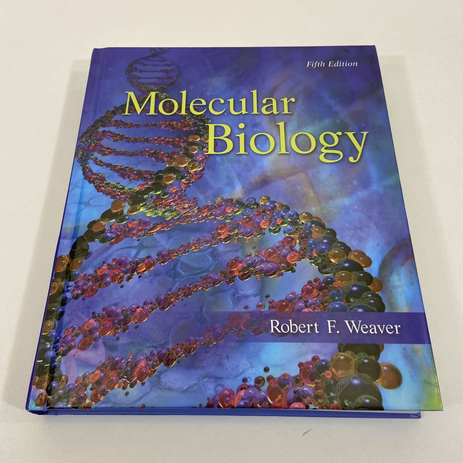 Robert Weaver Molecular Biology 5th Edition 2012 Hardcover McGraw Hill Textbook