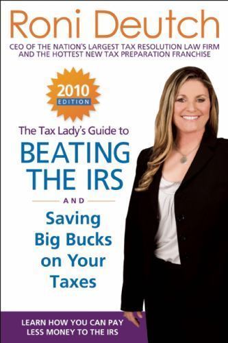 The Tax Lady’s Guide to Beating the IRS?and Saving Big Bucks on Your Taxes: …
