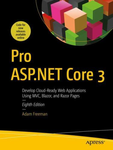 Pro ASP.NET Core 3; Develop Cloud-Ready Web- 1484254392, paperback, Adam Freeman