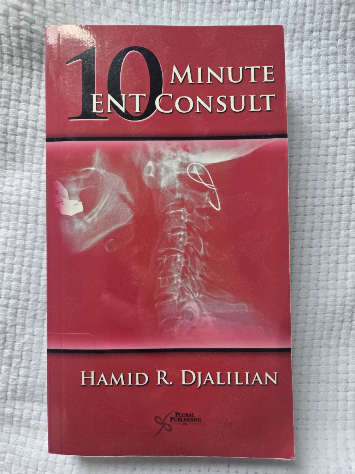 The 10 Minute ENT Consult by Hamid Djalilian (English) Paperback Book