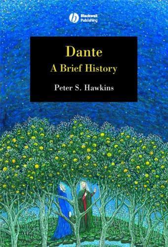 Dante: A Brief History (Wiley Blackwell Brief Histories of Religion)