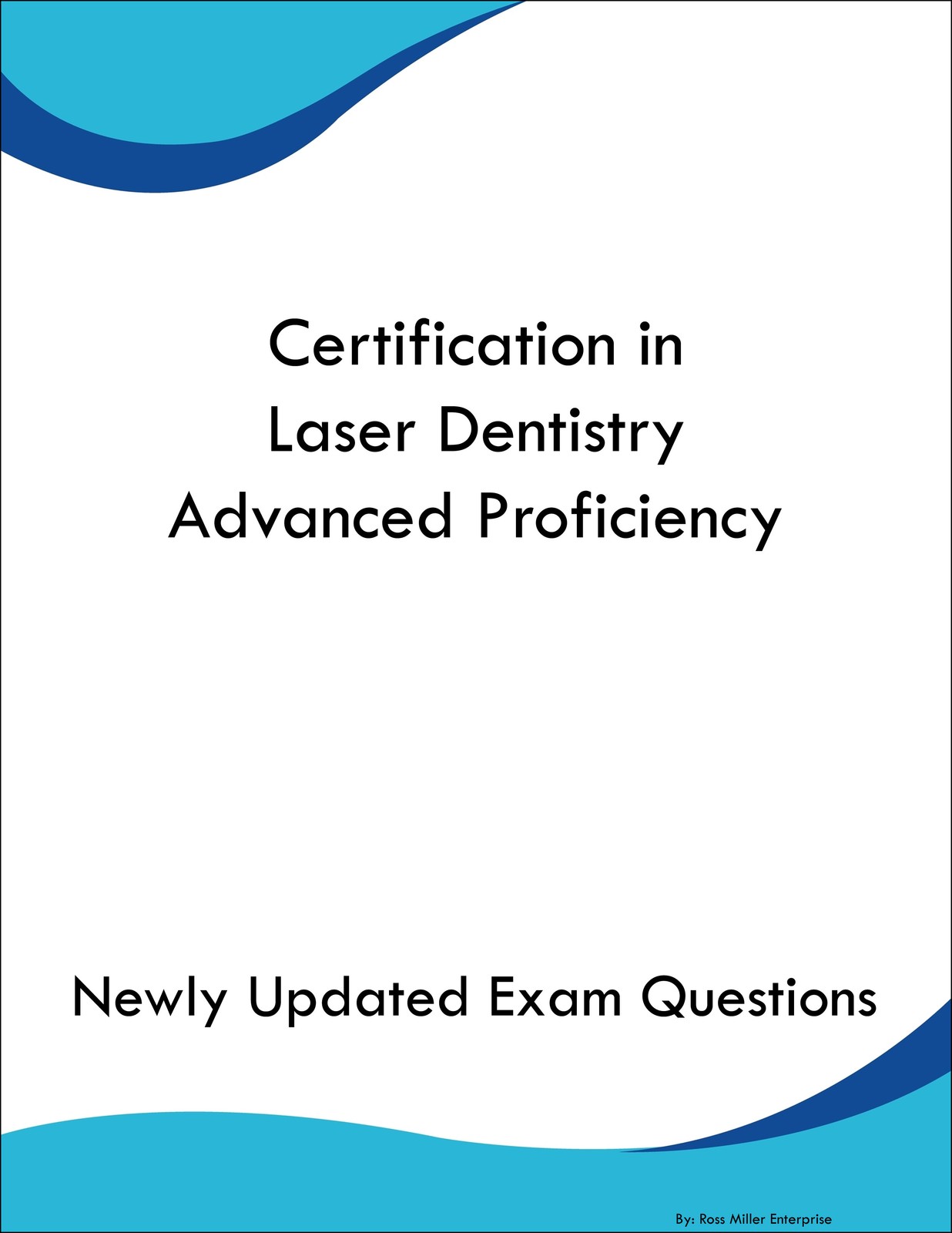 Certification in Laser Dentistry Advanced Proficiency Study Guide Prep Book