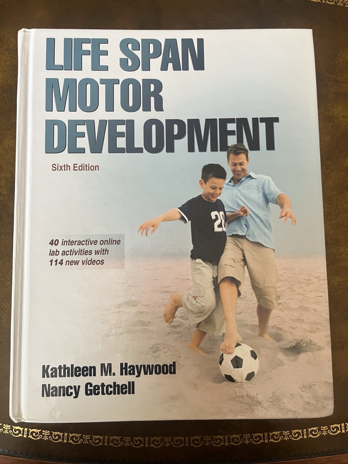 Life Span Motor Development by Kathleen M. Haywood and Nancy Getchell