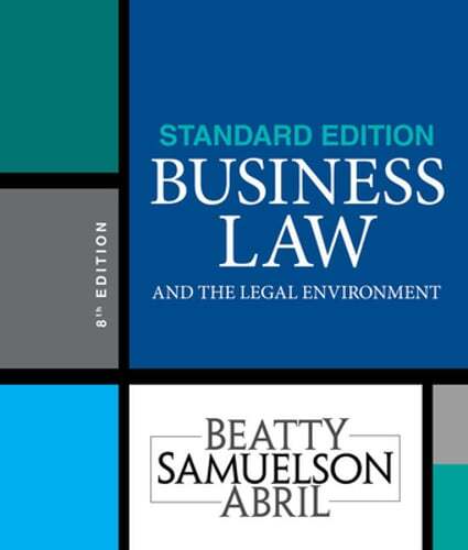 Business Law and the Legal Environment, Standard Edition by Jeffrey F Beatty